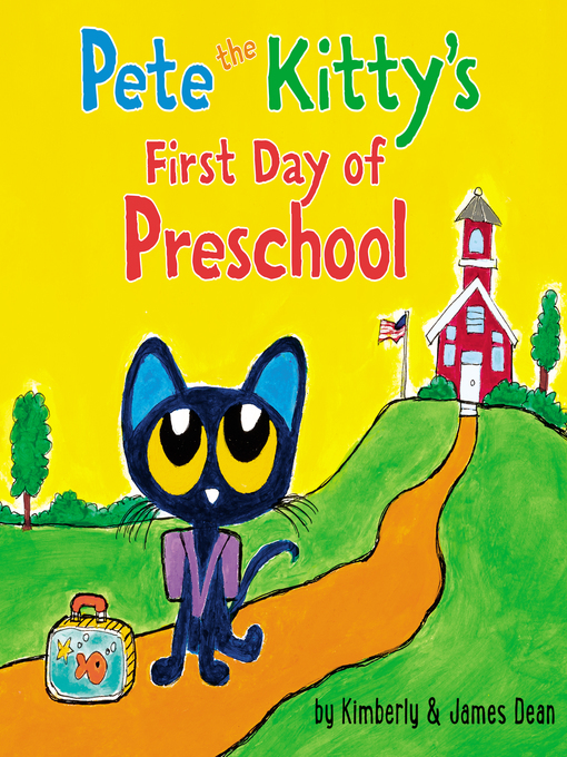 Title details for Pete the Kitty's First Day of Preschool by James Dean - Available